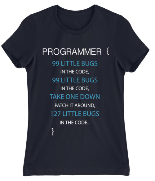 99 little bugs Póló - Ha Programming rajongó ezeket a pólókat tuti imádni fogod!