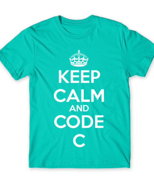 Keep calm and code C Programozó Póló - Programozó