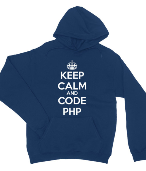 Keep calm and code PHP Programozó Pulóver - Programozó