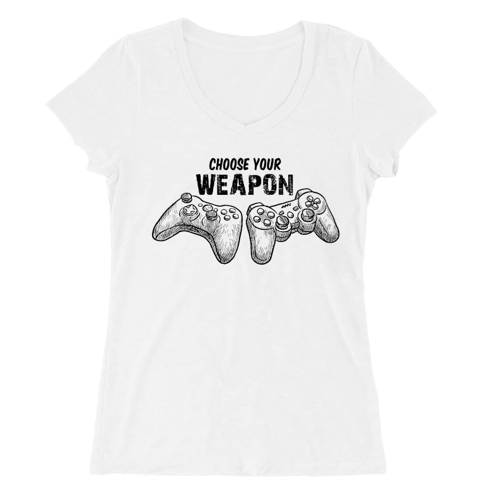 Choose your weapon Női V-nyakú Póló