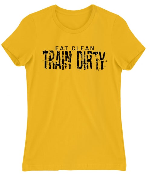 Eat clean Train Dirty Póló - Ha Workout rajongó ezeket a pólókat tuti imádni fogod!