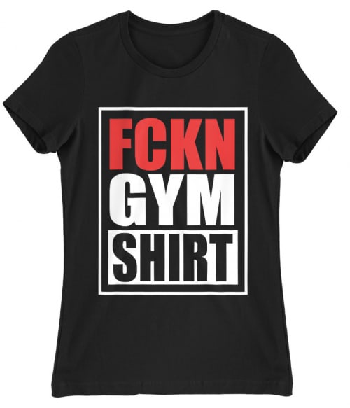 Fckn gym shirt Póló - Ha Workout rajongó ezeket a pólókat tuti imádni fogod!