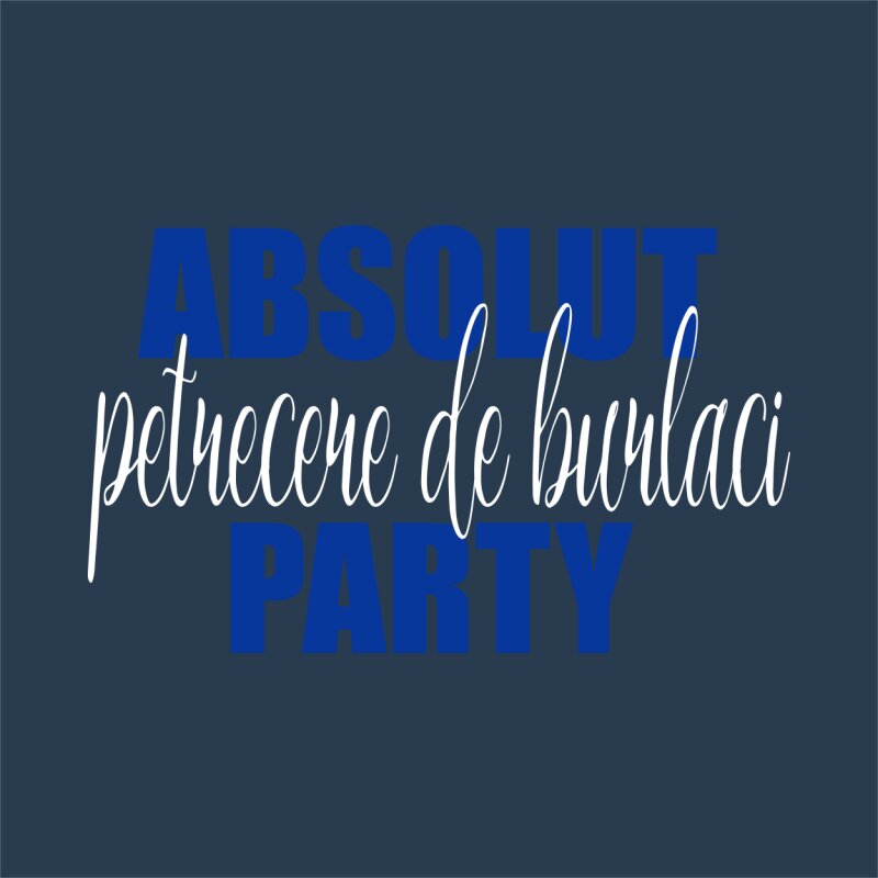 Absolut petrecere de burlaci - Design preview