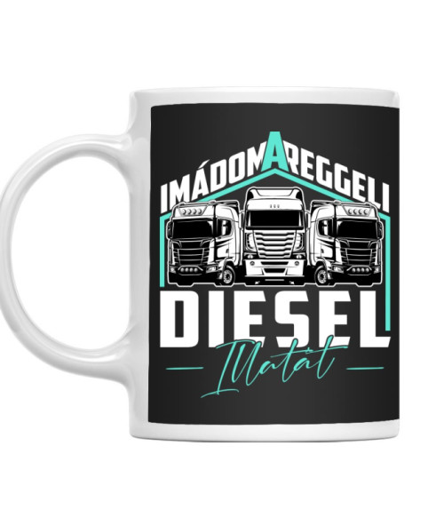Imádom a reggeli diesel illatát Kamionos Bögre - Sofőr