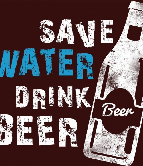 Save Water Drink Beer Események Pólók, Pulóverek, Bögrék - Fesztivál
