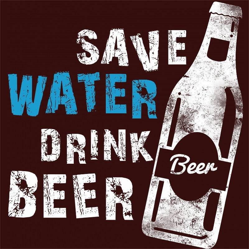 Save Water Drink Beer