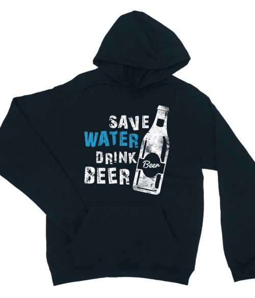 Save Water Drink Beer Események Pulóver - Fesztivál
