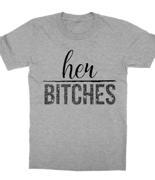 Her Bitches Póló - Ha Bachelorette Party rajongó ezeket a pólókat tuti imádni fogod!