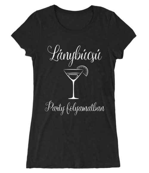 Lánybúcsú party folyamatban Póló - Ha Bachelorette Party rajongó ezeket a pólókat tuti imádni fogod!