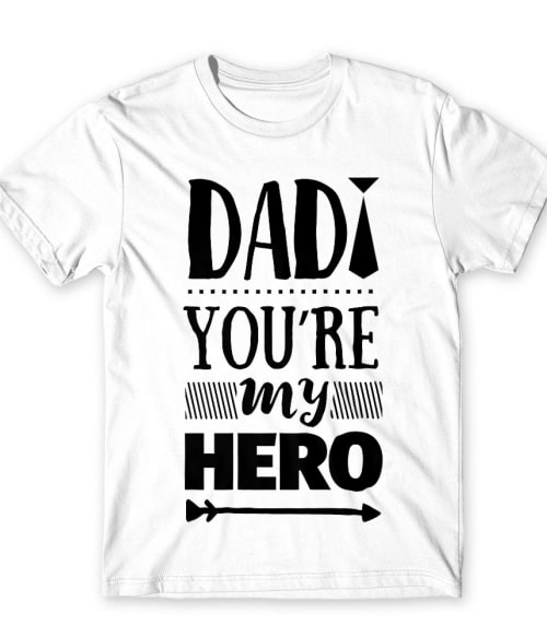Dad you are my hero Póló - Ha Family rajongó ezeket a pólókat tuti imádni fogod!