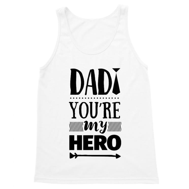 Dad you are my hero