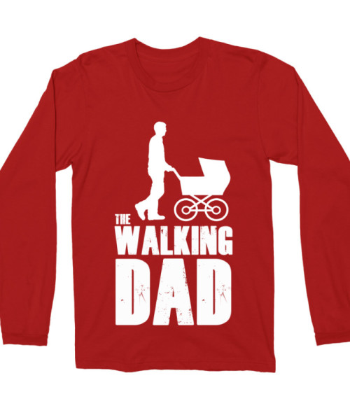 The walking dad Póló - Ha Family rajongó ezeket a pólókat tuti imádni fogod!