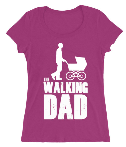 The walking dad Póló - Ha Family rajongó ezeket a pólókat tuti imádni fogod!