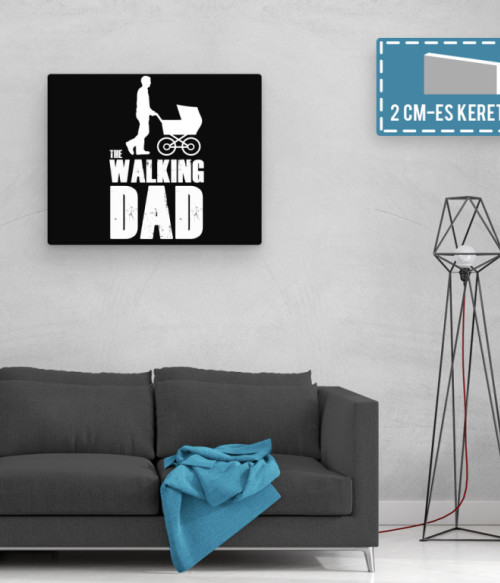 The walking dad Póló - Ha Family rajongó ezeket a pólókat tuti imádni fogod!