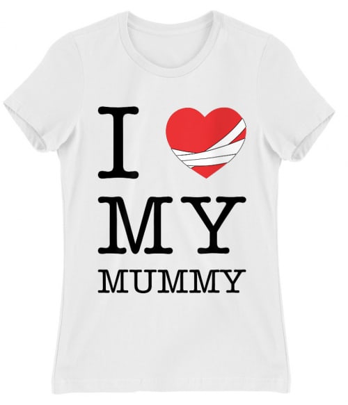 I Love my Mummy Póló - Ha The Mummy rajongó ezeket a pólókat tuti imádni fogod!