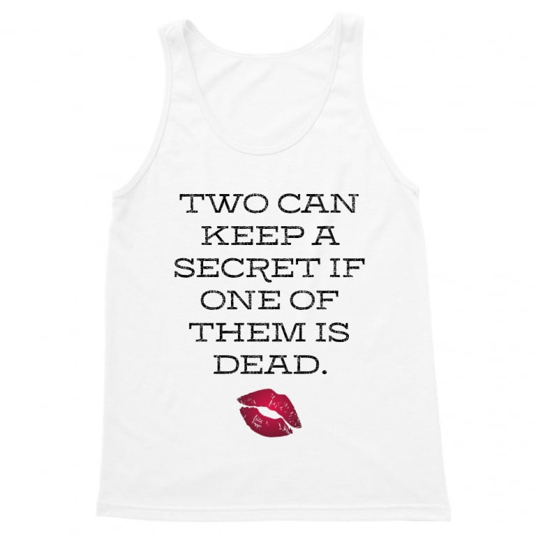 Two Can Keep A Secret If One Of Them Is Dead
