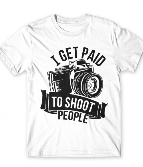 I get paid to shoot people Fotós Férfi Póló - Szolgátatás