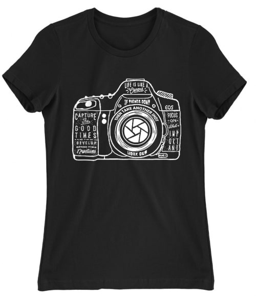 Life is like a camera Póló - Ha Photography rajongó ezeket a pólókat tuti imádni fogod!