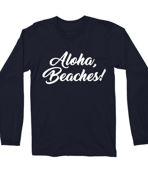 Aloha Beaches Póló - Ha Summer rajongó ezeket a pólókat tuti imádni fogod!