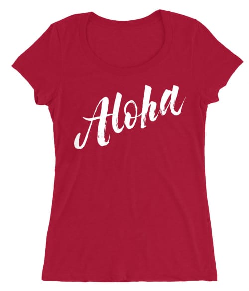 Aloha Póló - Ha Summer rajongó ezeket a pólókat tuti imádni fogod!