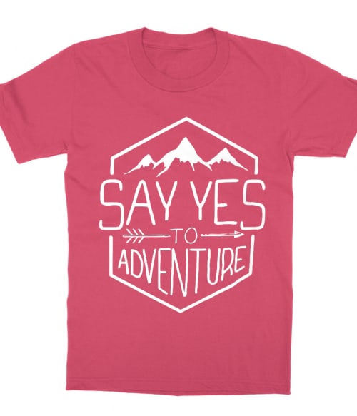 Say yes to the adventure Póló - Ha Summer rajongó ezeket a pólókat tuti imádni fogod!