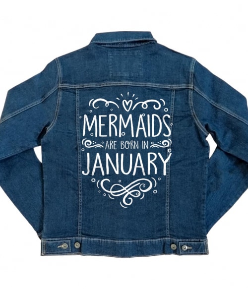 Mermaids are born in january Póló - Ha Birthday rajongó ezeket a pólókat tuti imádni fogod!