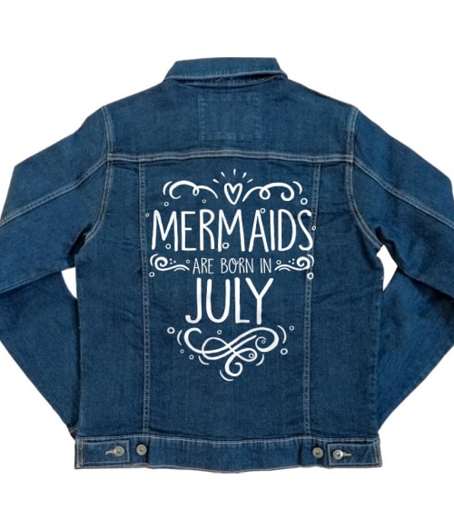 Mermaids are born in july Póló - Ha Birthday rajongó ezeket a pólókat tuti imádni fogod!