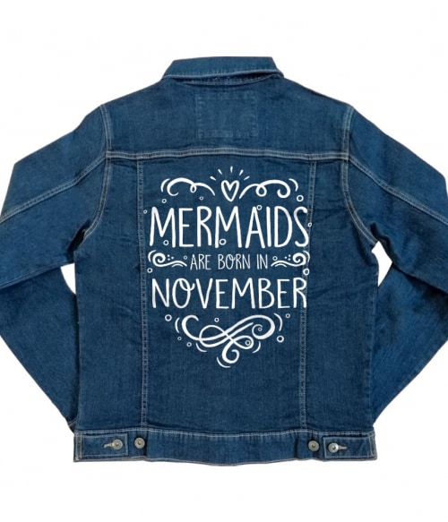 Mermaids are born in november Póló - Ha Birthday rajongó ezeket a pólókat tuti imádni fogod!
