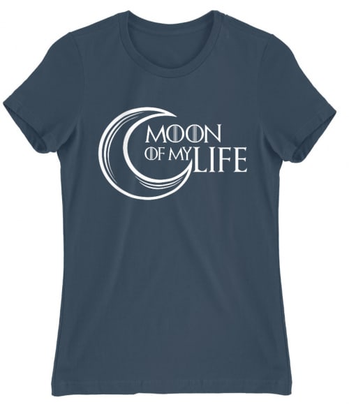Moon of my life Póló - Ha Game of Thrones rajongó ezeket a pólókat tuti imádni fogod!