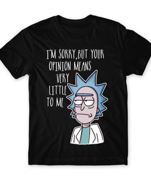 Rick Quote Póló - Ha Rick and Morty rajongó ezeket a pólókat tuti imádni fogod!