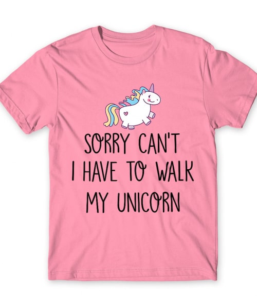 I have to walk my unicorn Unikornis Póló - Unikornis