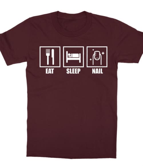 Eat Sleep Nail Póló - Ha Manicurist rajongó ezeket a pólókat tuti imádni fogod!