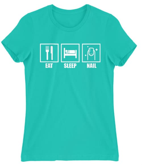 Eat Sleep Nail Póló - Ha Manicurist rajongó ezeket a pólókat tuti imádni fogod!