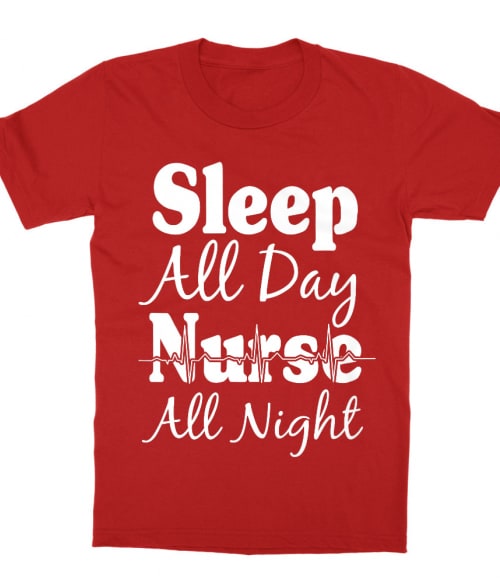Nurse all night Póló - Ha Nurse rajongó ezeket a pólókat tuti imádni fogod!