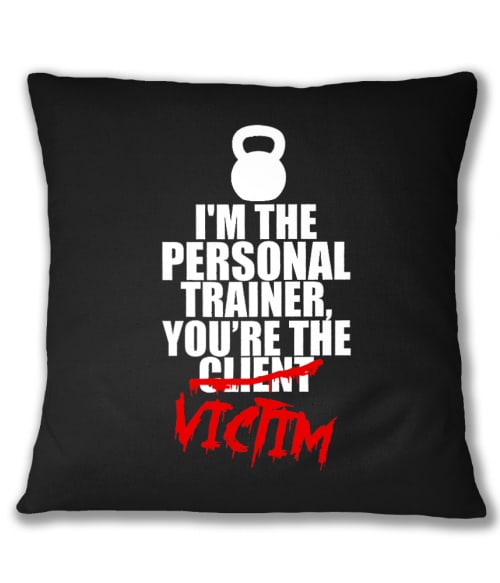 Personal trainer victim Póló - Ha Personal Trainer rajongó ezeket a pólókat tuti imádni fogod!