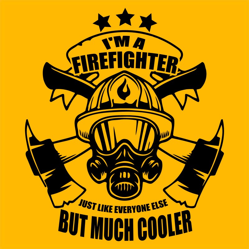 I'm a firefighter