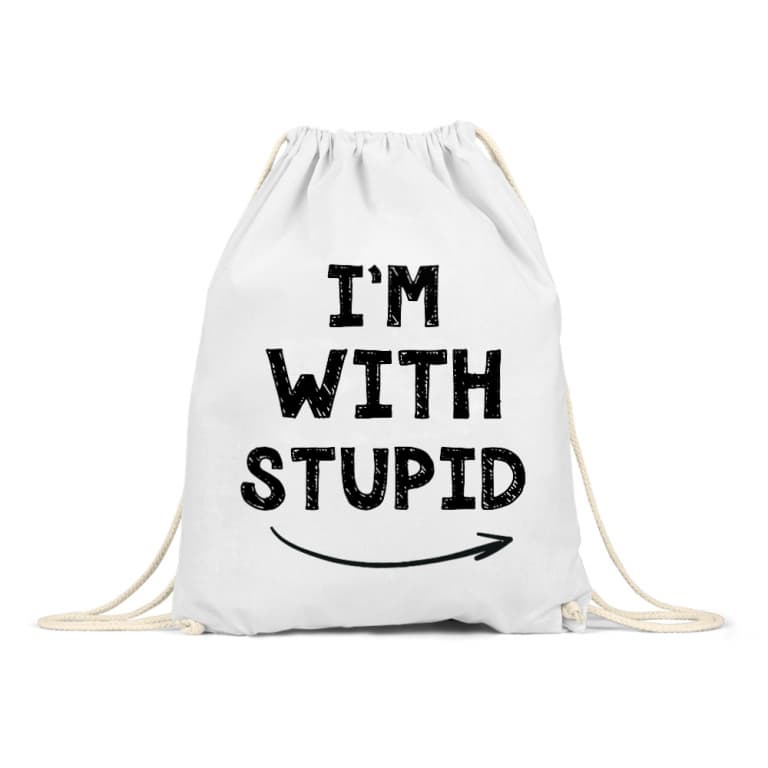 I'm with stupid