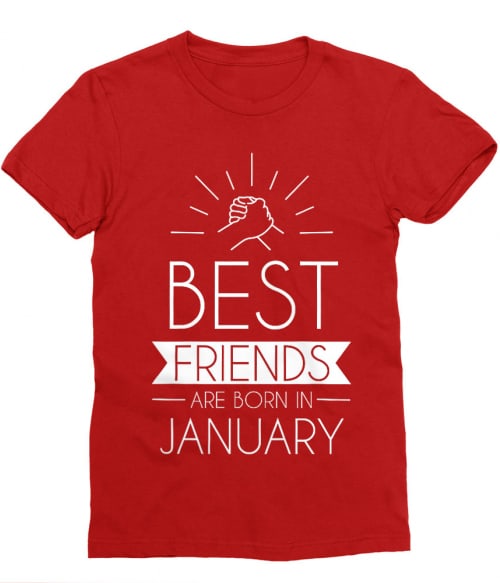 Best friends january Póló - Ha Friendship rajongó ezeket a pólókat tuti imádni fogod!