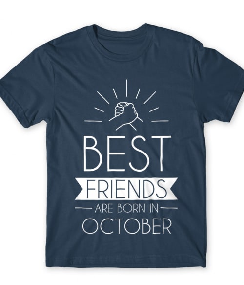 Best friends october Póló - Ha Friendship rajongó ezeket a pólókat tuti imádni fogod!