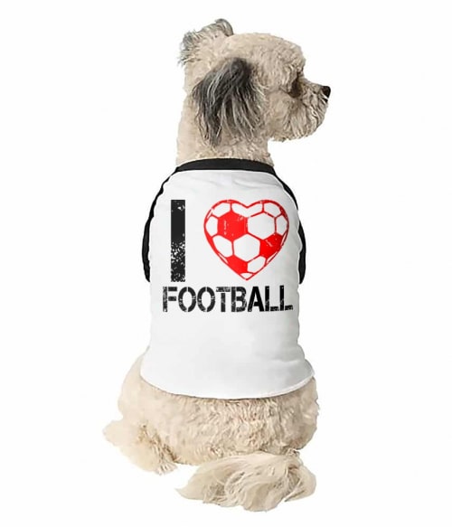 I love football Sport Állatoknak - Sport
