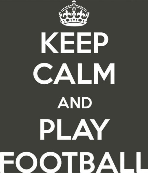 Keep calm and play football Focis Pólók, Pulóverek, Bögrék - Sport