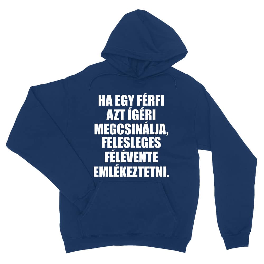Ha egy férfi... Unisex Pulóver
