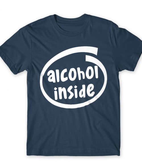 Alcohol inside Póló - Ha Drinks rajongó ezeket a pólókat tuti imádni fogod!