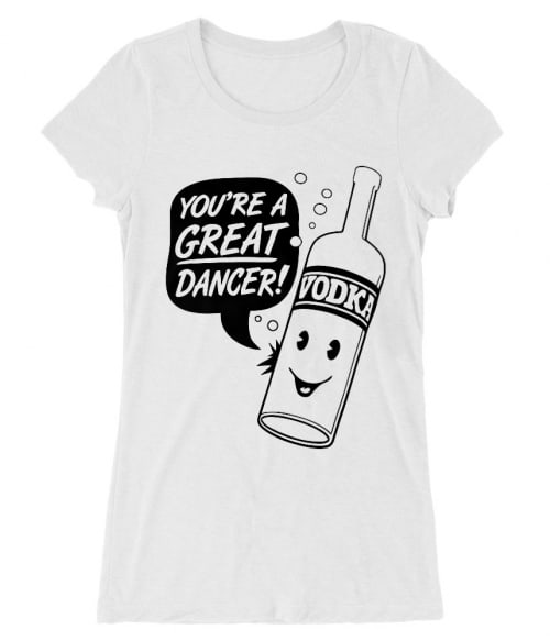 Great dancer Póló - Ha Drinks rajongó ezeket a pólókat tuti imádni fogod!