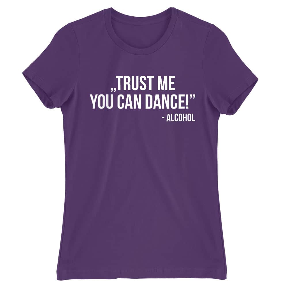 Trust me dance Női Póló