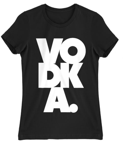 Vodka Póló - Ha Drinks rajongó ezeket a pólókat tuti imádni fogod!