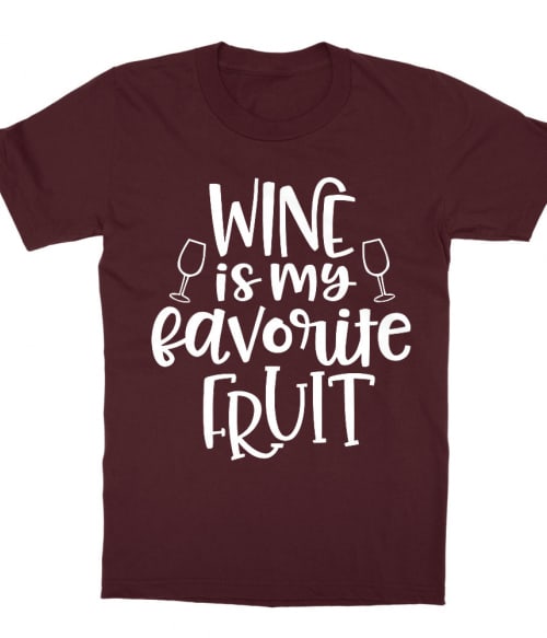 Wine is my favorite fruit Póló - Ha Drinks rajongó ezeket a pólókat tuti imádni fogod!