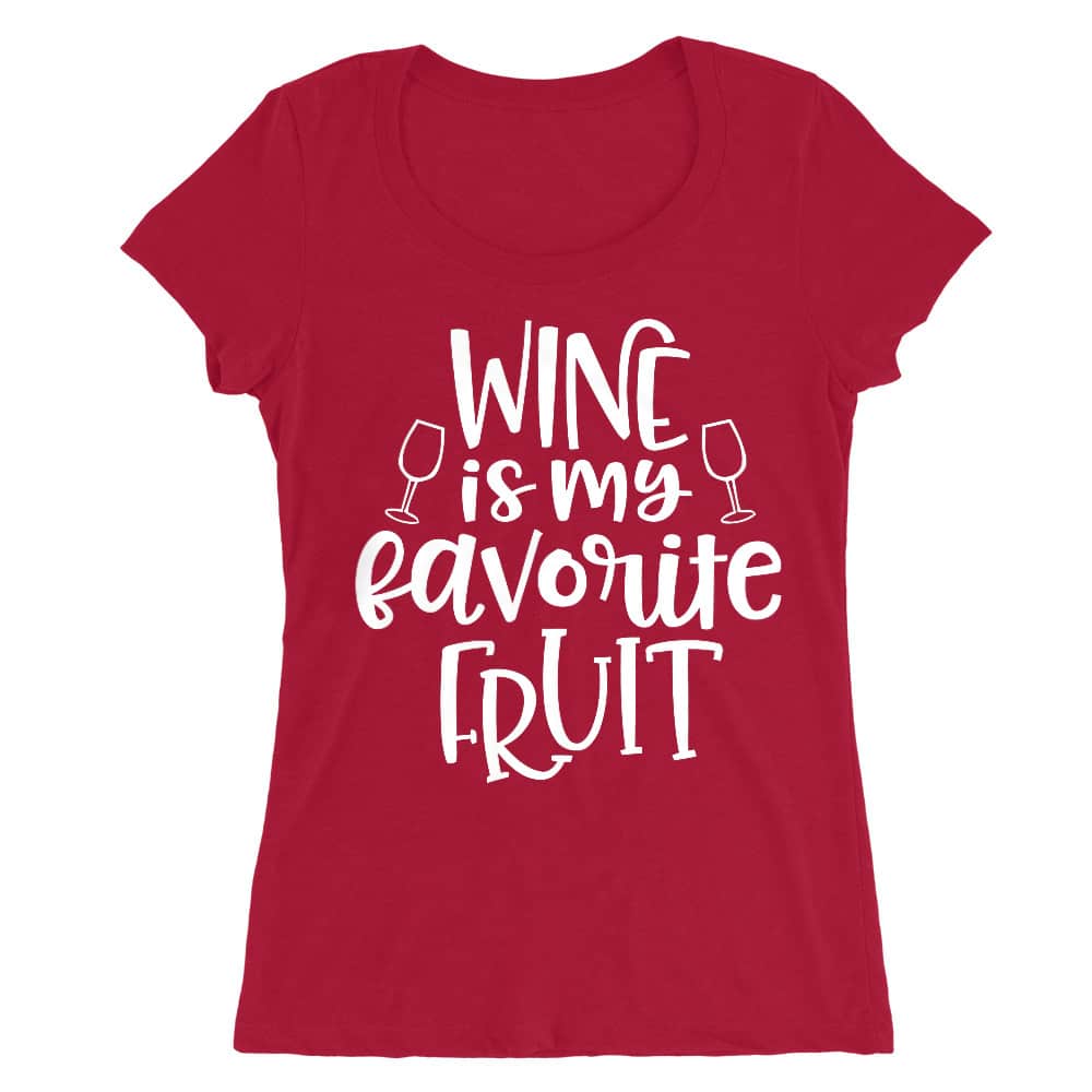 Wine is my favorite fruit Női O-nyakú Póló