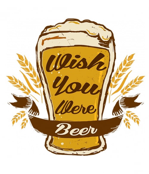 Whis you were beer 2 Gasztronómia Gasztronómia Gasztronómia Pólók, Pulóverek, Bögrék - Ital