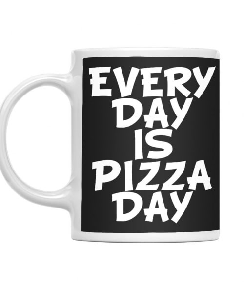 Everyday is pizzaday Ételek Bögre - Hobbi-Érdeklődés